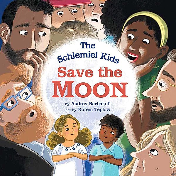 The Schlemiel Kids Save the Moon, Audrey Barbakoff