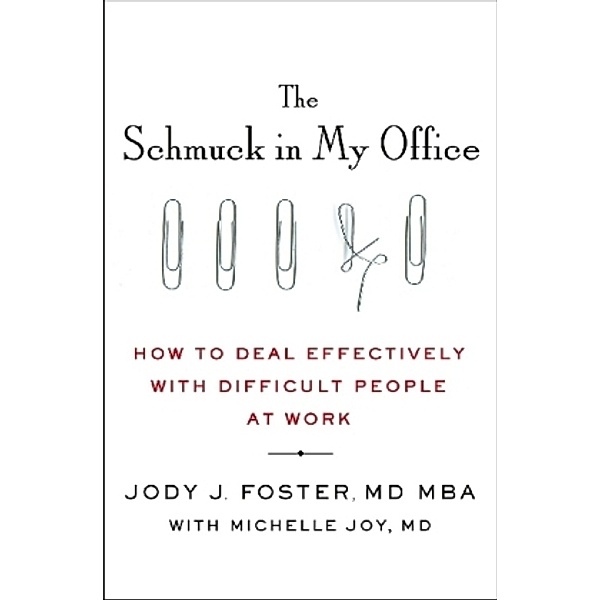 The Schmuck in My Office, Jody M.D.