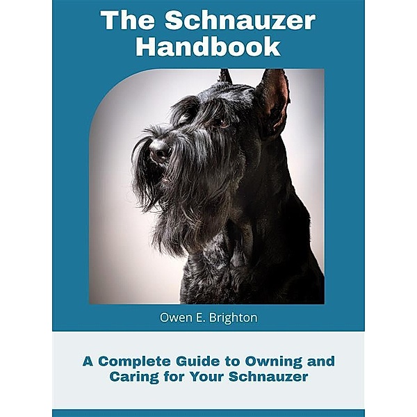 The Schnauzer Handbook, Owen E. Brighton