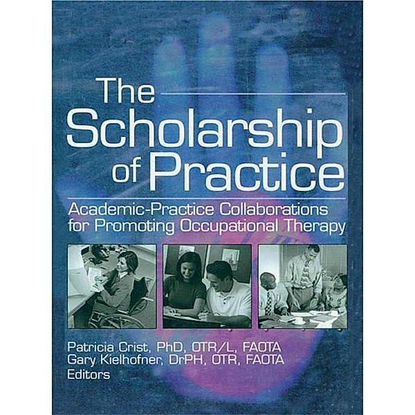 The Scholarship of Practice, Patricia Crist, Gary Kielhofner