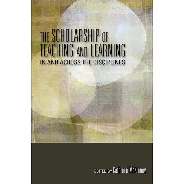 The Scholarship of Teaching and Learning In and Across the Disciplines / Scholarship of Teaching and Learning