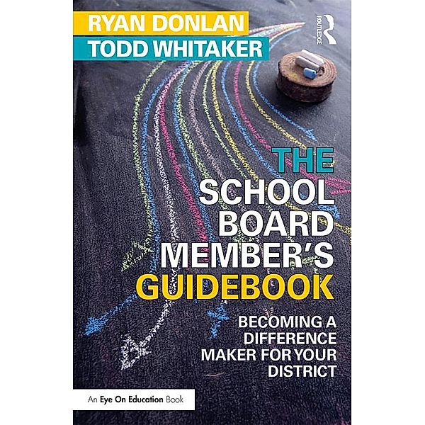 The School Board Member's Guidebook, Todd Whitaker, Ryan Donlan