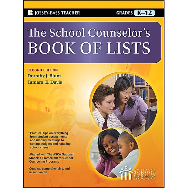 The School Counselor's Book of Lists / J-B Ed: Book of Lists, Dorothy J. Blum, Tamara E. Davis