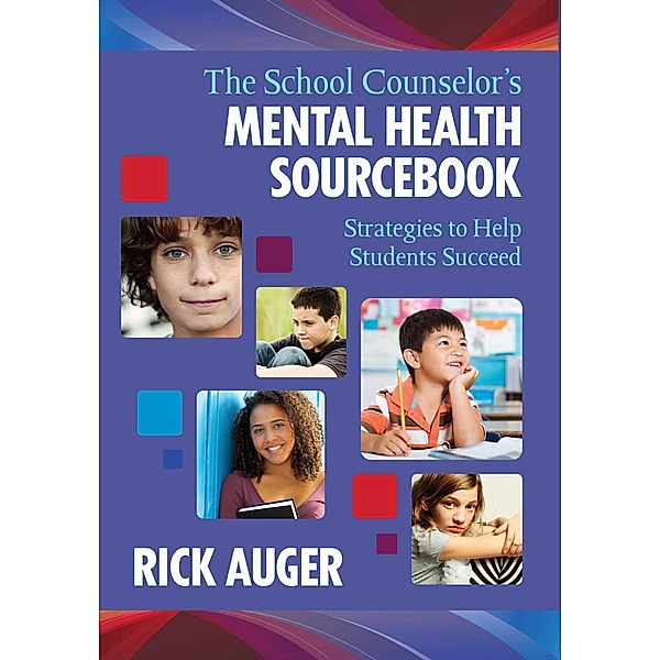 The School Counselor's Mental Health Sourcebook, Rick Auger