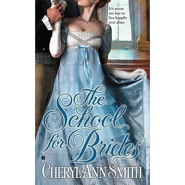 The School for Brides / A School For Brides Romance Bd.1, Cheryl Ann Smith