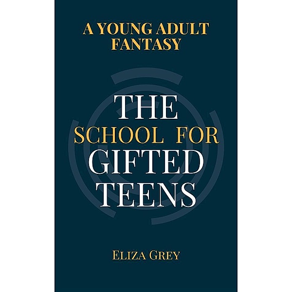 The School for Gifted Teens, Eliza Grey