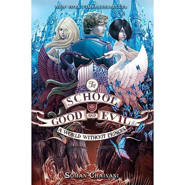 The School for Good and Evil 02: A World without Princes, Soman Chainani