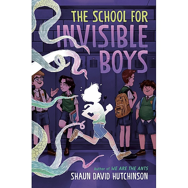 The School for Invisible Boys / The Kairos Files Bd.1, Shaun David Hutchinson