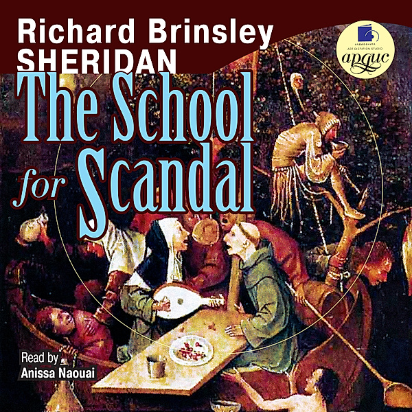 The School for Scandal, Richard Brinsley Sheridan's