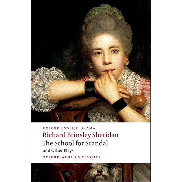 The School for Scandal and Other Plays / Oxford World's Classics, Richard Brinsley Sheridan