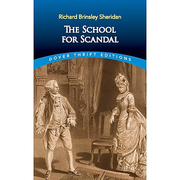 The School for Scandal / Dover Thrift Editions: Plays, Richard Brinsley Sheridan
