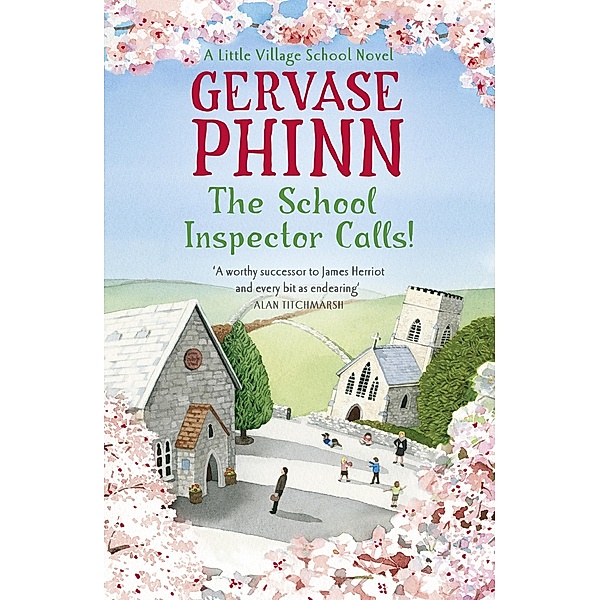 The School Inspector Calls! / The Little Village School Series, Gervase Phinn