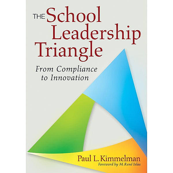 The School Leadership Triangle, Paul L. Kimmelman