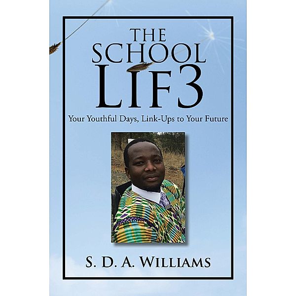 The School Lif?, S. D. A. Williams