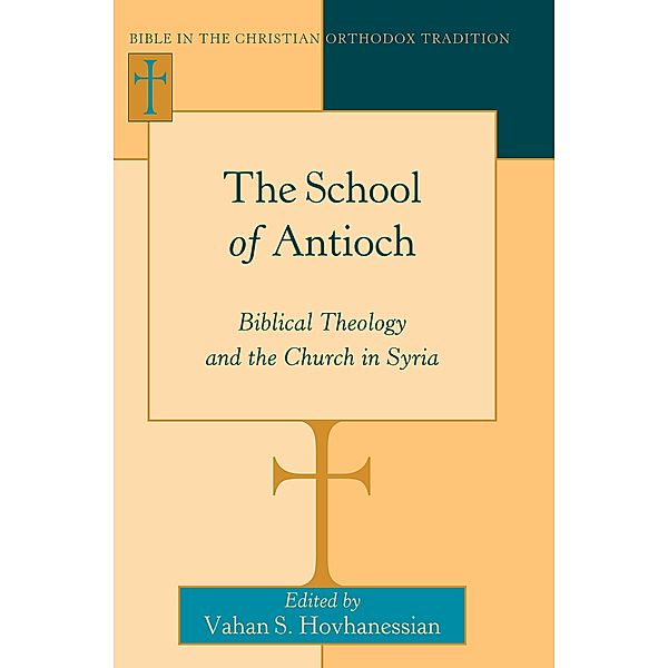 The School of Antioch / Bible in the Christian Orthodox Tradition Bd.6