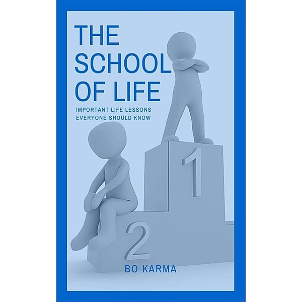 The School of Life: Important Life Lessons Everyone Should Know, Bo Karma
