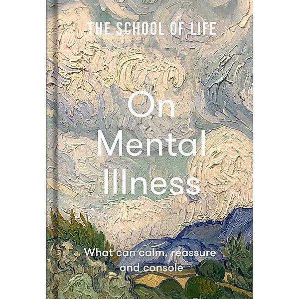 The School of Life: On Mental Illness, The School of Life