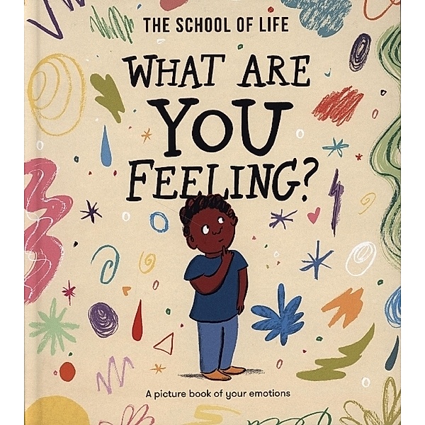 The School of Life / What Are You Feeling?
