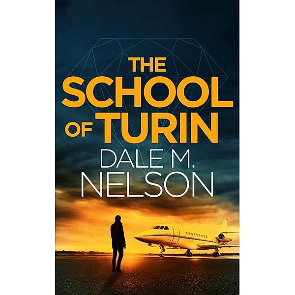 The School of Turin (Gentleman Jack Burdette, #2) / Gentleman Jack Burdette, Dale Nelson