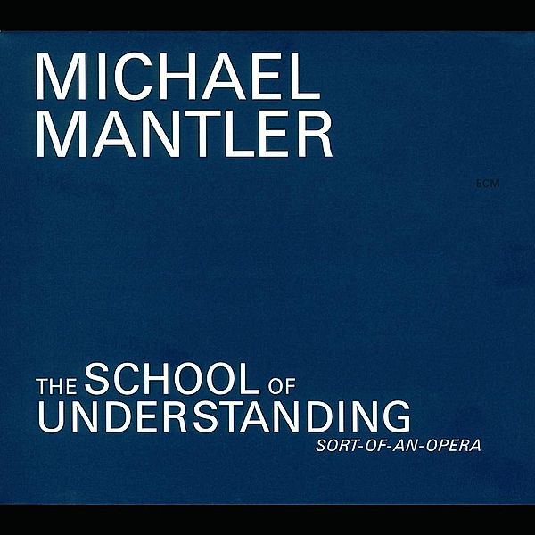 The School Of Understanding, Michael Mantler, W Jack Bruce