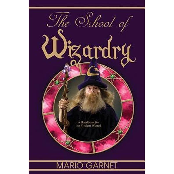 The School of Wizardry / TOPLINK PUBLISHING, LLC, Mario Garnet