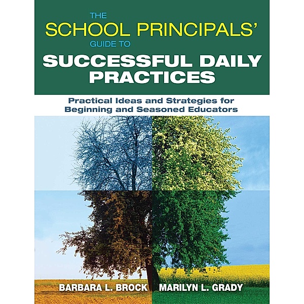 The School Principals' Guide to Successful Daily Practices, Barbara L. Brock, Marilyn L. Grady