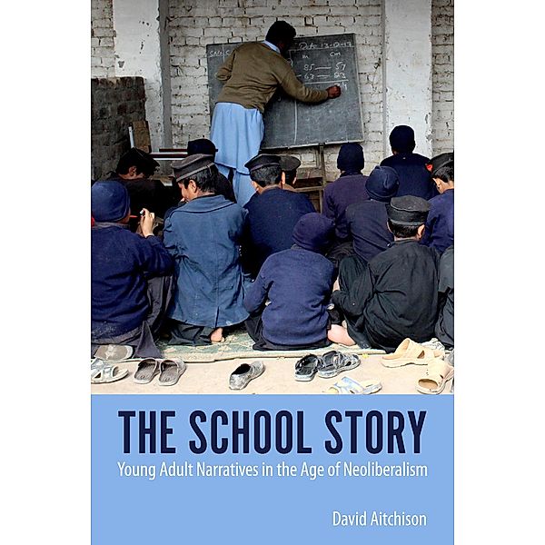 The School Story / Children's Literature Association Series, David Aitchison