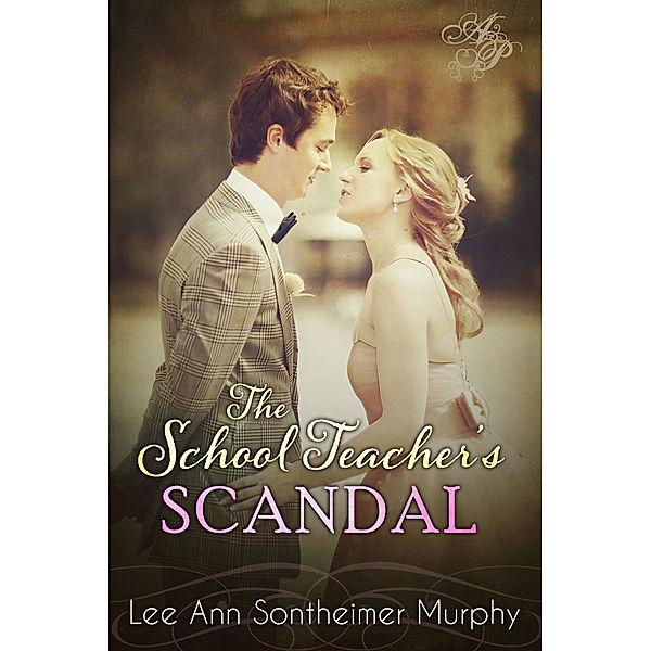 The School Teacher's Scandal, Lee Ann Sontheimer Murphy