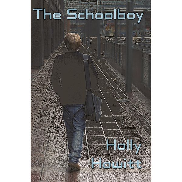 The Schoolboy, Holly Howitt