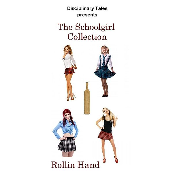 The Schoolgirl Collection, Rollin Hand