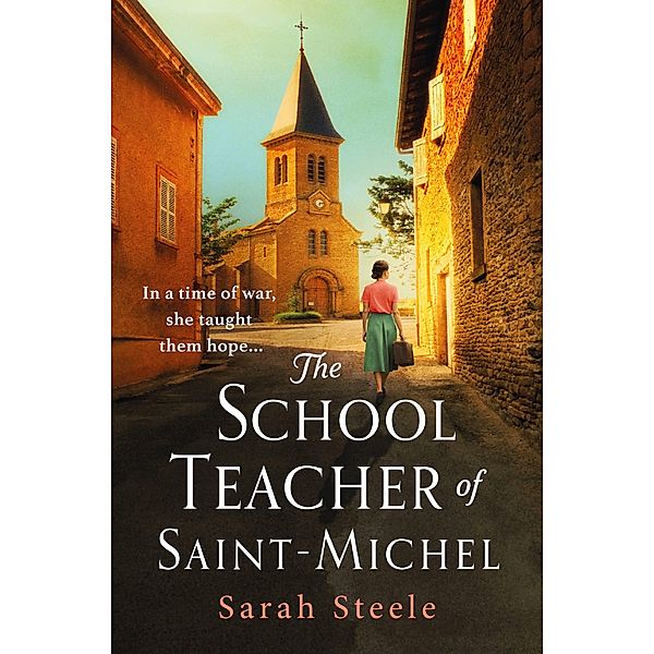 The Schoolteacher of Saint-Michel, Sarah Steele