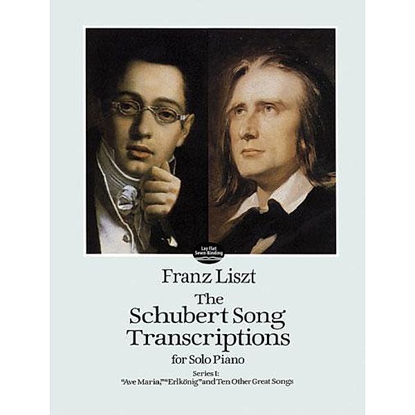The Schubert Song Transcriptions for Solo Piano/Series I / Dover Classical Piano Music, Franz Liszt