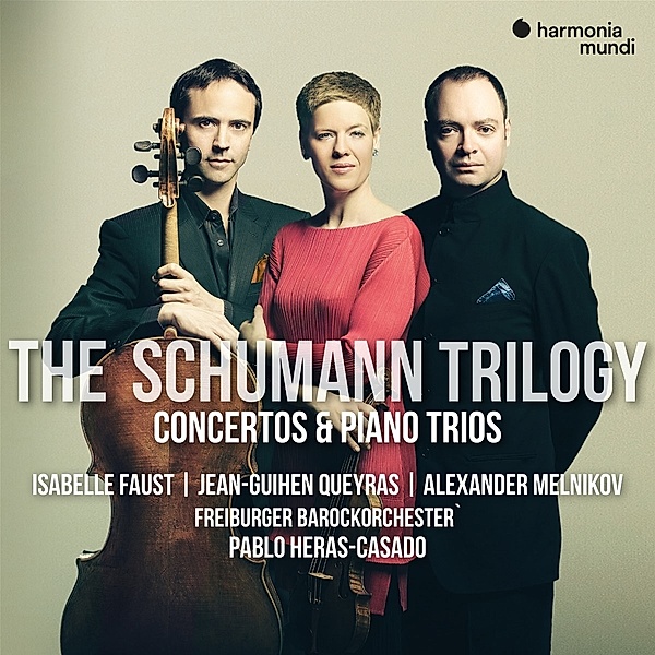 The Schumann Trilogy: Concertos & Piano Trios, Isabelle Faust, Jean-Guihen Queyras, Alexander Melnikov, Heras-Casado, Fbo