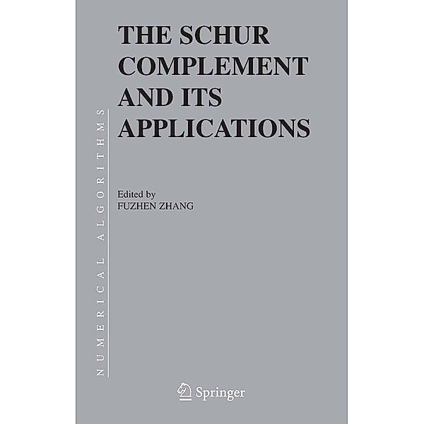 The Schur Complement and Its Applications / Numerical Methods and Algorithms Bd.4