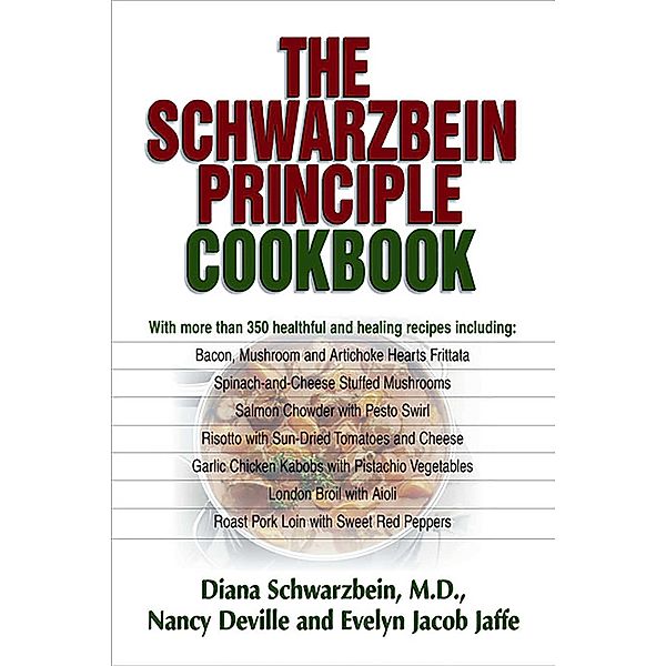 The Schwarzbein Principle Cookbook, Diana Schwarzbein, Nancy Deville, Evelyn Jacob Jaffe