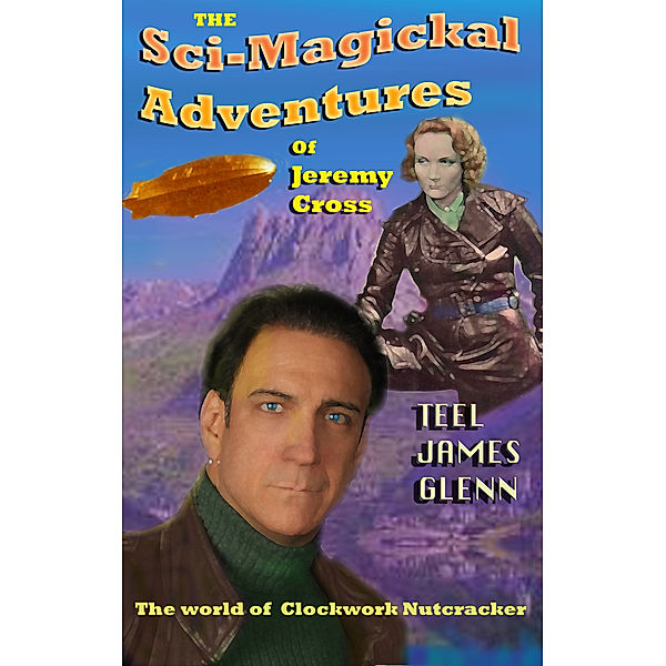 The Sci-magickal Adventures of Jeremy Cross, Teel James Glenn