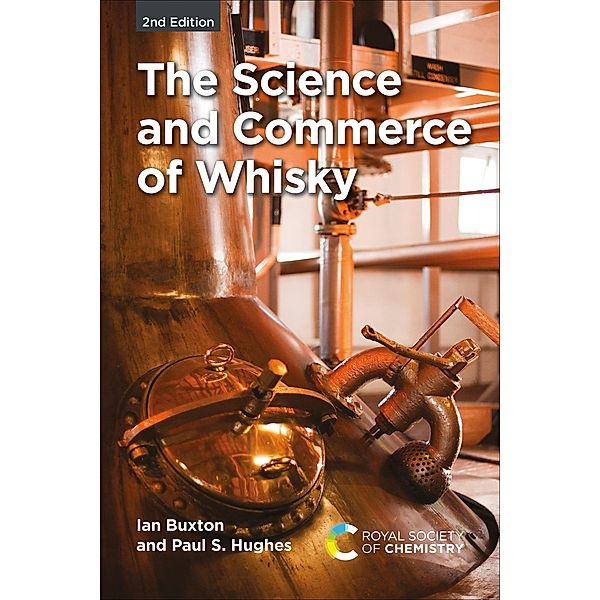 The Science and Commerce of Whisky, Ian Buxton, Paul S Hughes
