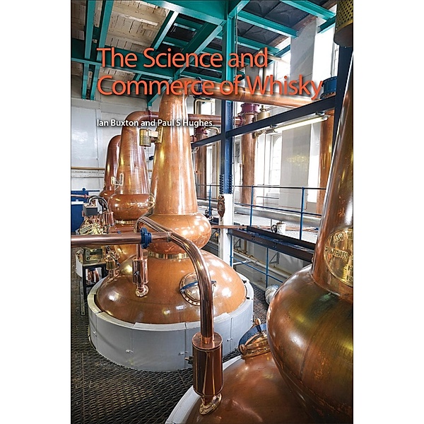 The Science and Commerce of Whisky / Royal Society of Chemistry, Ian Buxton, Paul S Hughes