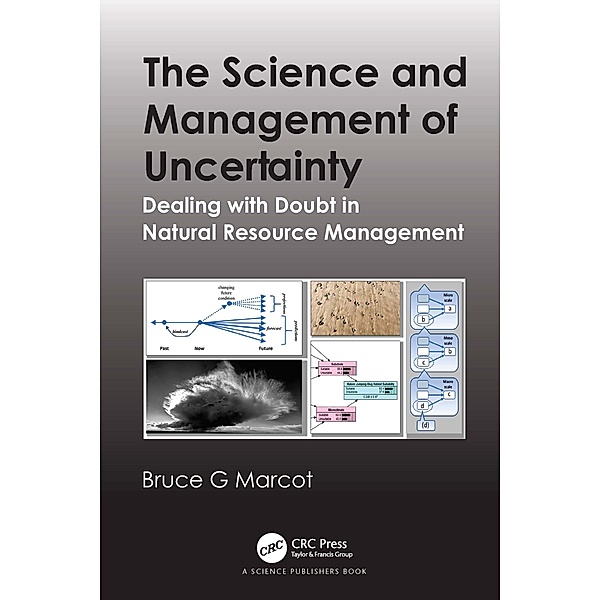 The Science and Management of Uncertainty, Bruce G. Marcot