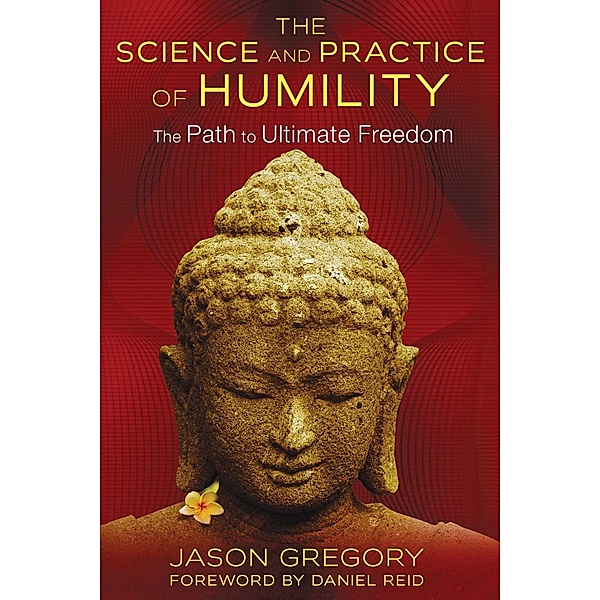 The Science and Practice of Humility / Inner Traditions, Jason Gregory