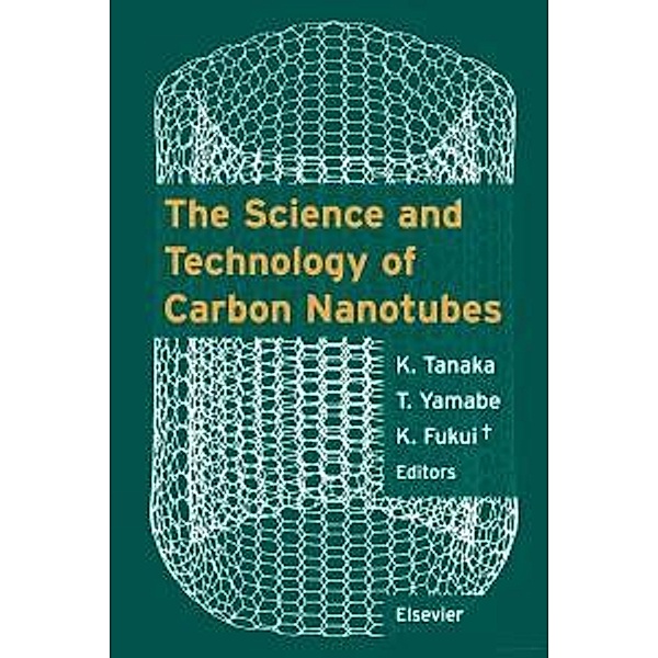 The Science and Technology of Carbon Nanotubes, T. Yamabe, K. Fukui