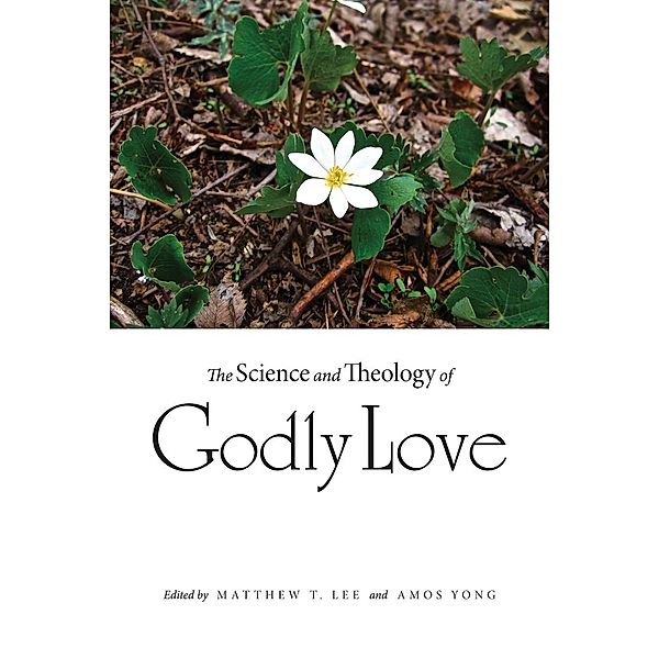 The Science and Theology of Godly Love