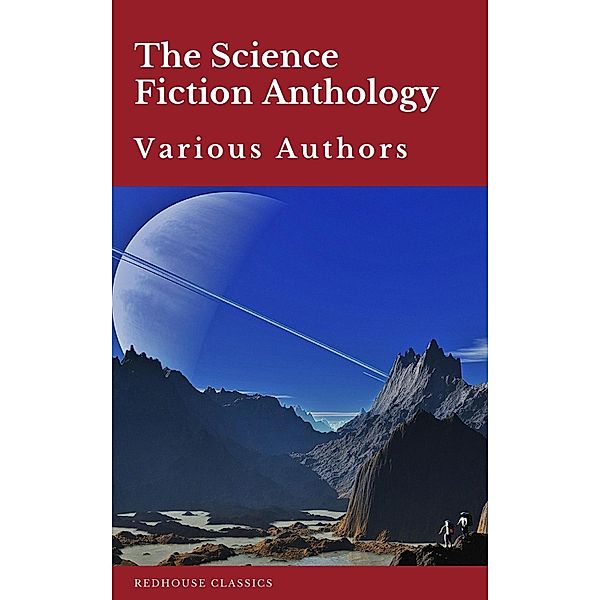 The Science Fiction Anthology, Andre Norton, Murray Leinster, Lester Del Rey, Harry Harrison, Marion Zimmer Bradley, Fritz Leiber, Ben Bova, Redhouse, Philip K. Dick