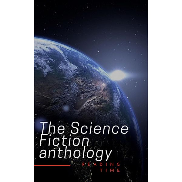 The Science Fiction anthology, Philip K. Dick, Andre Norton, Murray Leinster, Lester Del Rey, Harry Harrison, Marion Zimmer Bradley, Fritz Leiber, Ben Bova, Reading Time