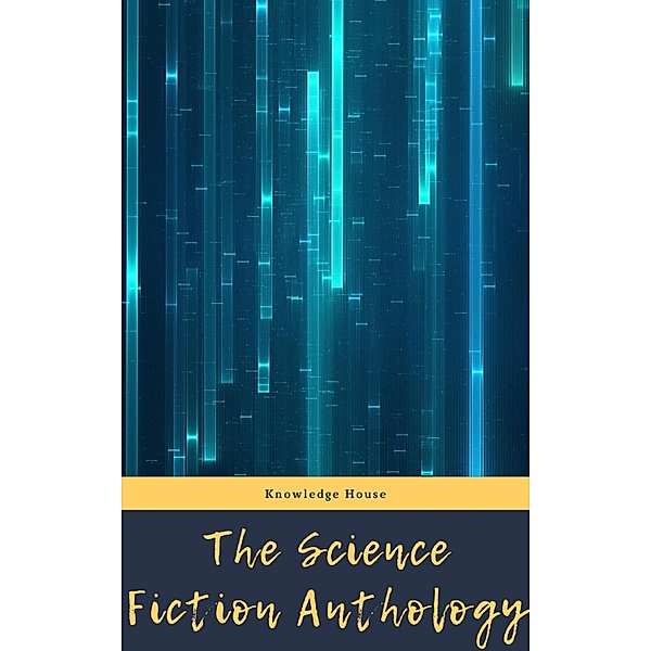 The Science Fiction Anthology, Andre Norton, Murray Leinster, Lester Del Rey, Harry Harrison, Marion Zimmer Bradley, Fritz Leiber, Ben Bova, Knowledge House, Philip K. Dick