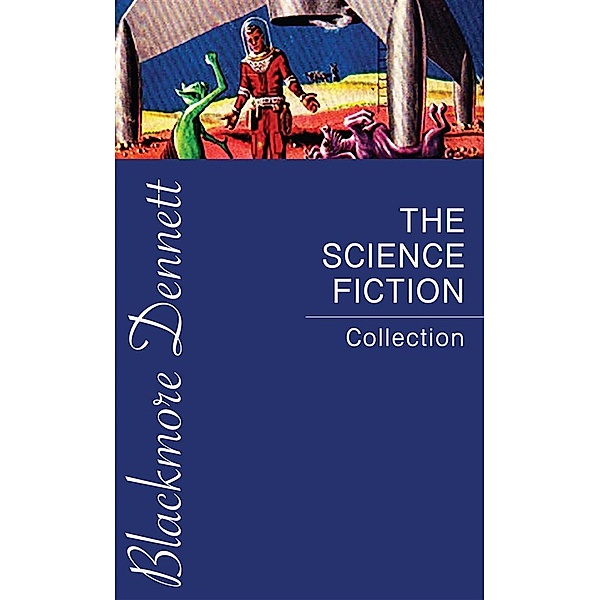 The Science Fiction Collection, Marion Zimmer Bradley, Ben Bova, Andre Norton, Fritz Leiber, Harry Harrison, Murray Leinster, Lester Del Rey, Philip K. Dick