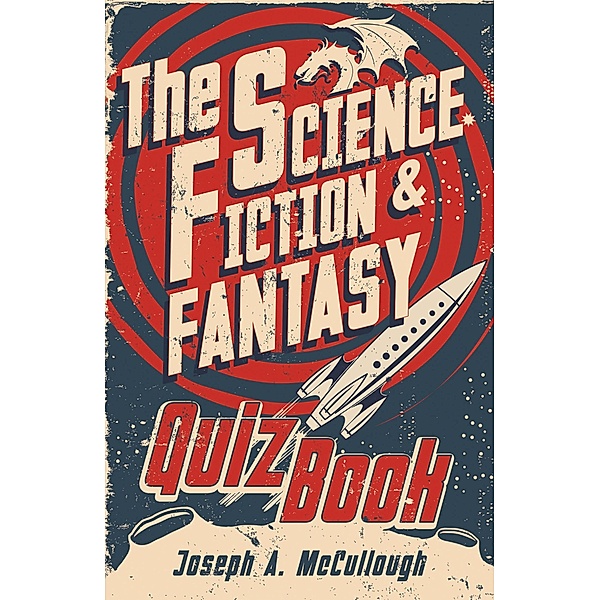 The Science Fiction & Fantasy Quiz Book, Joseph A. McCullough