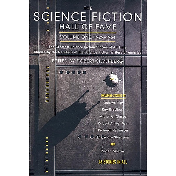 The Science Fiction Hall of Fame, Volume One 1929-1964 / SF Hall of Fame Bd.1, Robert Silverberg
