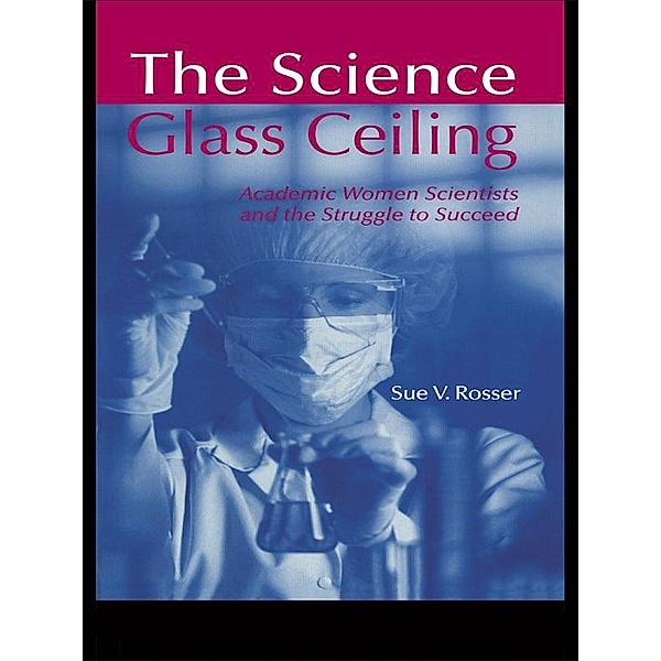 The Science Glass Ceiling, Sue V. Rosser