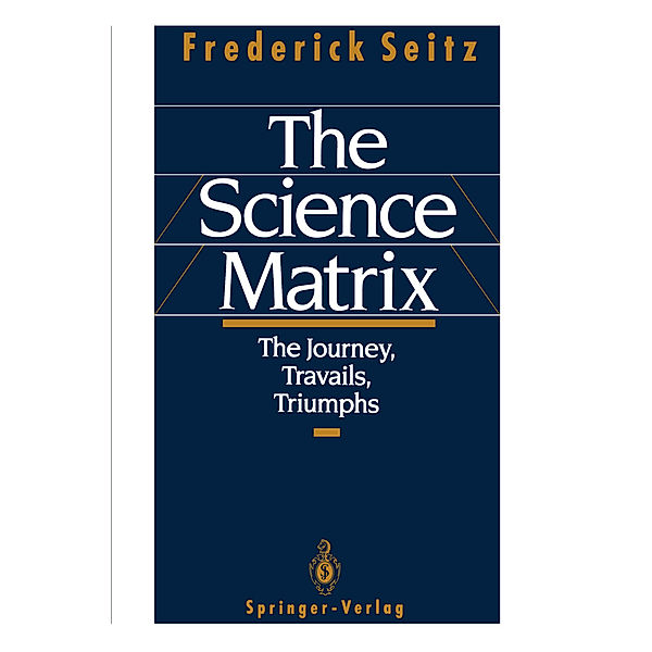 The Science Matrix, Frederick Seitz